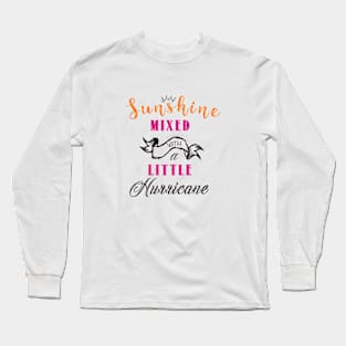 Sunshine Mixed with a Little Hurricane Long Sleeve T-Shirt